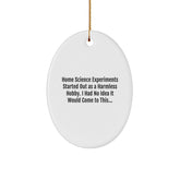Funny Home Science Experiments Oval Ornament Gifts from Friends for Family Christmas - Image 1